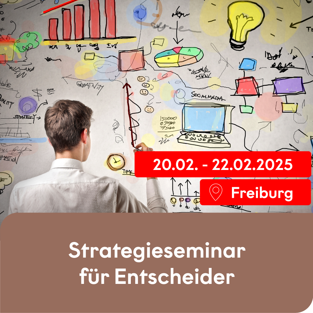 Strategieseminar für Entscheider (Freiburg | Februar 2025)