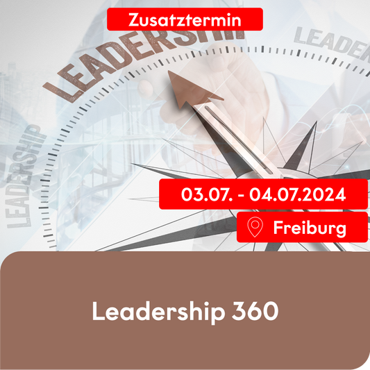 Leadership 360 (Zusatztermin: Freiburg)